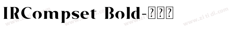 IRCompset Bold字体转换